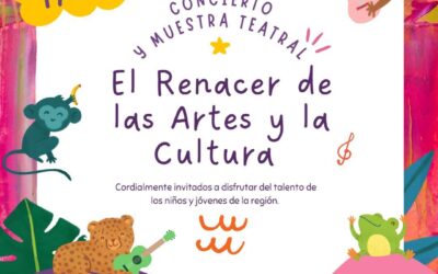 Concierto y Muestra Teatral “El Renacer de las Artes y la Cultura”